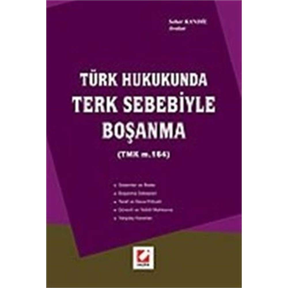 Turk Hukukunda Terk Sebebiyle Bosanma (TMK m. 164)
