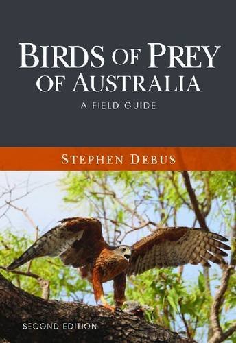 Birds of Prey of Australia: A Field Guide