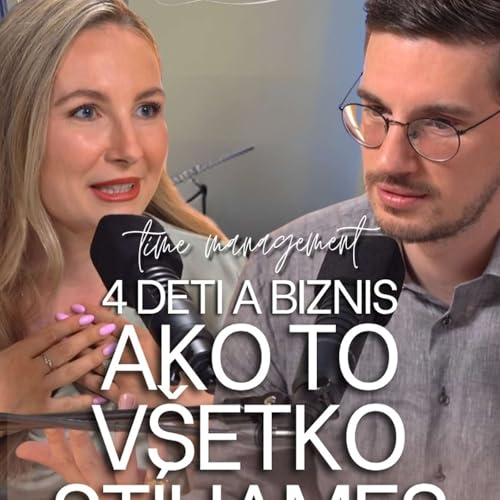 Ako To Cel&eacute; St&iacute;hať - 4 deti, Biznis a Manželstvo | Rozhovory s Babock&yacute;mi