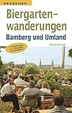 bamberger dom  Biergartenwanderungen Bamberg und Umland: 21 Wanderungen zu 75 Biergärten und Bierkellern
