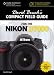 David Busch's Compact Field Guide for the Nikon D7000 (David Busch's Digital Photography Guides)