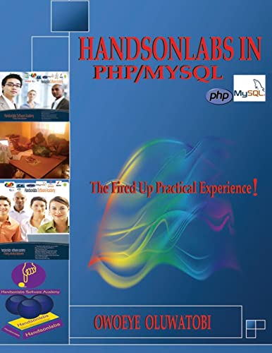 Handsonlabs in Php/MySql: The fired up practical Experience