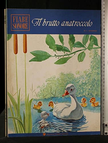 Lingua: Italiano FIABE SONORE IL BRUTTO ANATROCCOLO