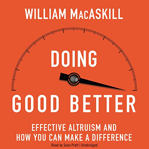 Doing Good Better: How Effective Altruism Can H... 146909603X Book Cover