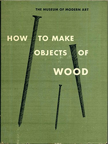 How to make objects of wood, (Art for beginners... B0007GSJFA Book Cover