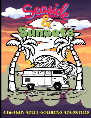 Seaside and Sunsets a Beachy Adult Coloring Book Adventure: Relaxing Beach Vibes, Mermaids, Surfing, Fish, Underwater Ocean Life, Shells, Patterns, Saying Designs and more! image 2
