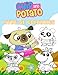 Chip and Potato Livre de Coloriage: Un merveilleux livre de coloriage pour enfants et adultes pour se détendre