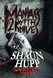  Maniacs with Knives 2: Unapologetic Horror (English Edition)