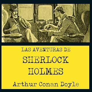 Las aventuras de Sherlock Holmes 4 Audiolibro Por Sir Arthur Conan Doyle, Luc&iacute;a M&aacute;rquez de la Plata - translato