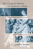 virginal instrument sound  The Virginal Mother in German Culture: From Sophie von La Roche and Goethe to Metropolis (English Edition)