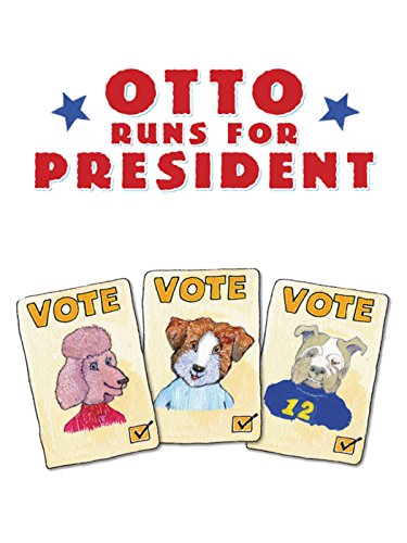 Otto Runs for President