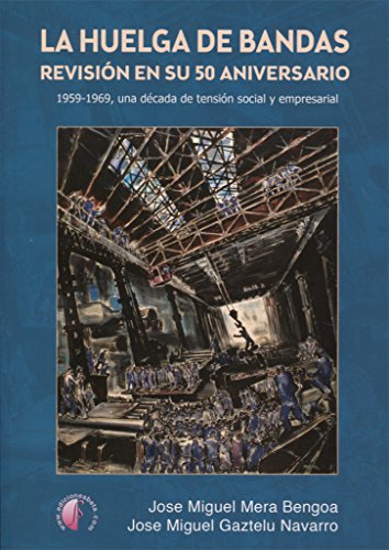 Portada de La Huelga de Bandas: Revision en Su 50 Aniversario