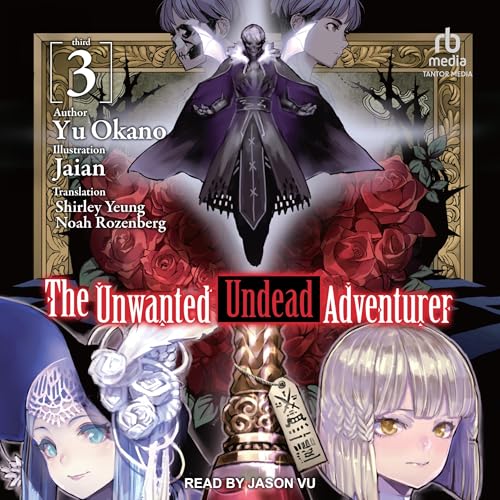 The Unwanted Undead Adventurer, Volume 3 Audiolibro Por Yu Okano, Shirley Yeung - translator arte de portada