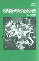 Integrated Circuits: Making the Miracle Chip 0917927001 Book Cover