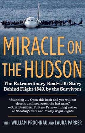 Miracle on the Hudson: The Extraordinary Real-Life Story Behind Flight
