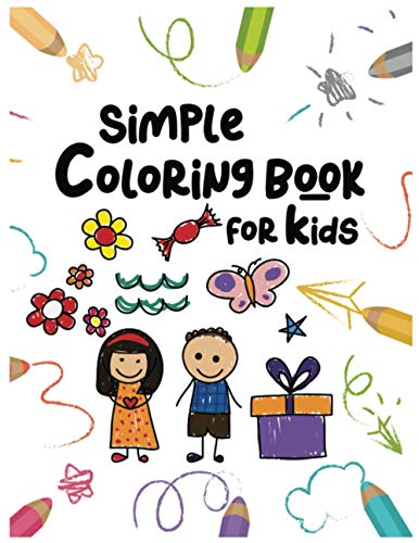 Simple Coloring Book For Kids:: Easy and Fun Educational Coloring Pages of Animals For Little Kids Age 2-4, 4-8, Boys, Girls, Preschool and Kindergarten - Vol.7 (Coloring Book For Toddlers)