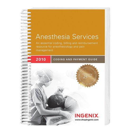 Buy Coding and Payment Guide for Anesthesia Services 2010 An Essential