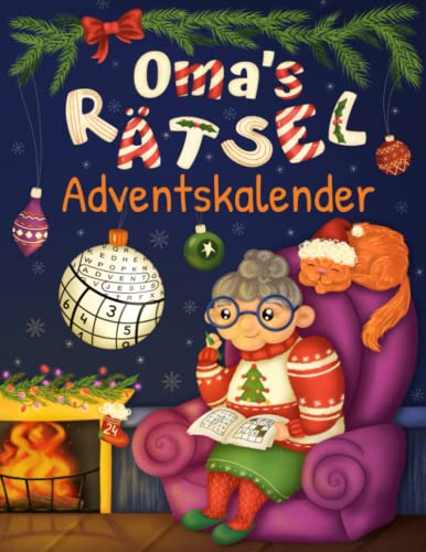 Oma's Rätsel Adventskalender: Senioren Adventskalender für Oma mit 72 Rätseln in großer Schrift...