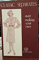 Classic Separates: Start Making Your Own B004I6UZRU Book Cover