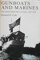 Gunboats and Marines: The United States Navy in China, 1925-1928 0874132037 Book Cover