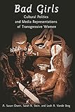 Bad Girls: Cultural Politics and Media Representations of Transgressive Women (Frontiers in Political Communication)