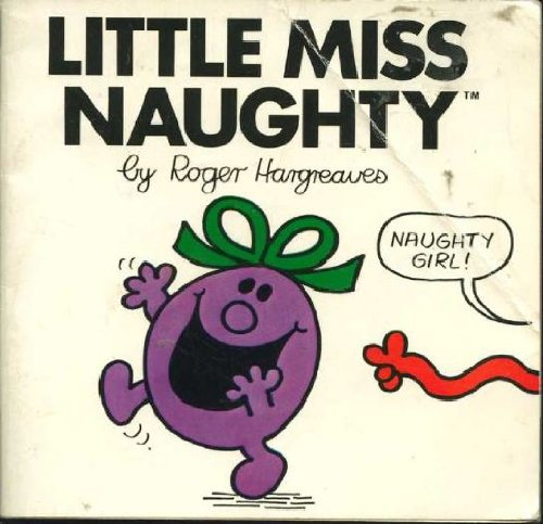 Little Miss Naughty (Mr. Men and Little Miss) 0843108894 Book Cover