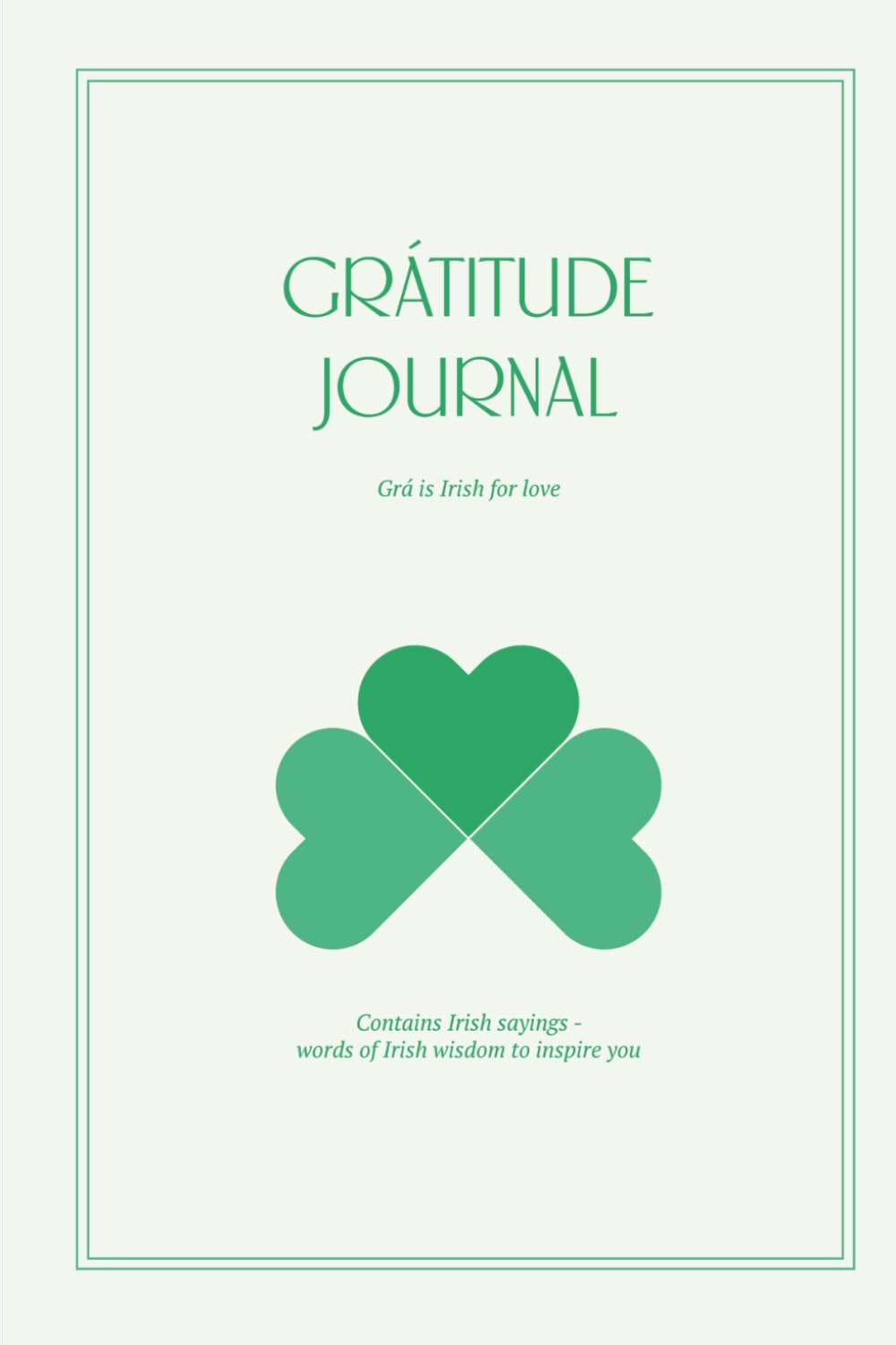 Grátitude Journal: Contains Irish Sayings