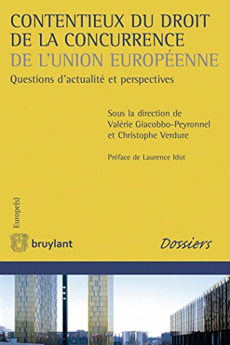 Télécharger Contentieux du droit de la concurrence de l'Union européenne: Questions d'actualités et perspectiv Gratuit