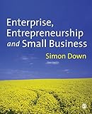 Enterprise, Entrepreneurship and Small Business