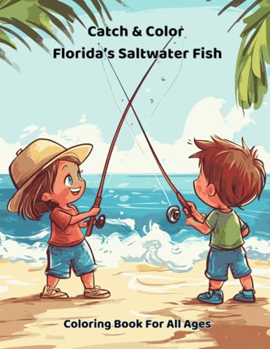 Catch & Color Florida's Saltwater Fish Coloring Book for All Ages