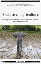 Download Malaise en agriculture. Une approche interdisciplinaire des politiques agricoles France-Québec-Suisse PDF