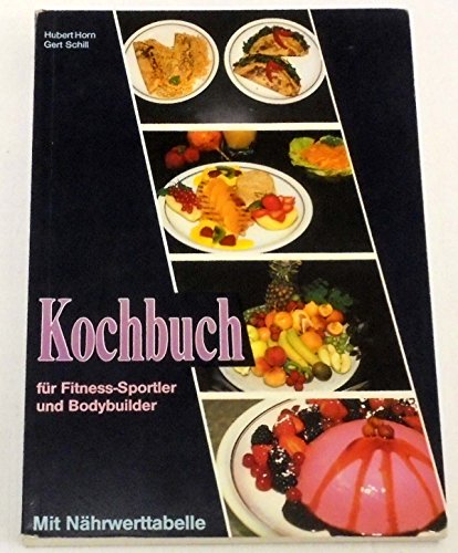 Kochbuch für Bodybuilder und Fitness-Sportler