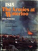 1815: The Armies at Waterloo 0684133660 Book Cover