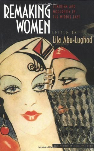 Remaking Women by Lila Abu-Lughod (1998) Paperback