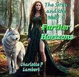 The Siren and the Wolf : Further Horizons (English Edition)