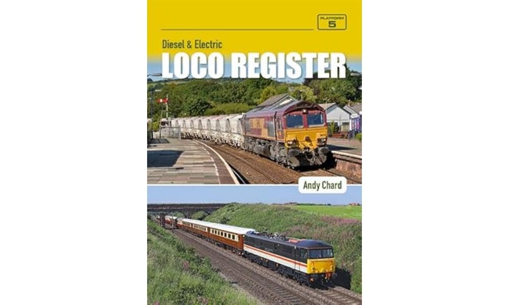 Diesel & Electric Loco Register 6th Edition by Andy Chard (Paperback Book)