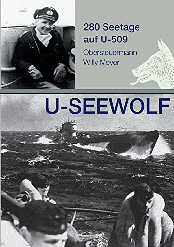 U-SEEWOLF, 280 Seetage auf U-509: Obersteuermann