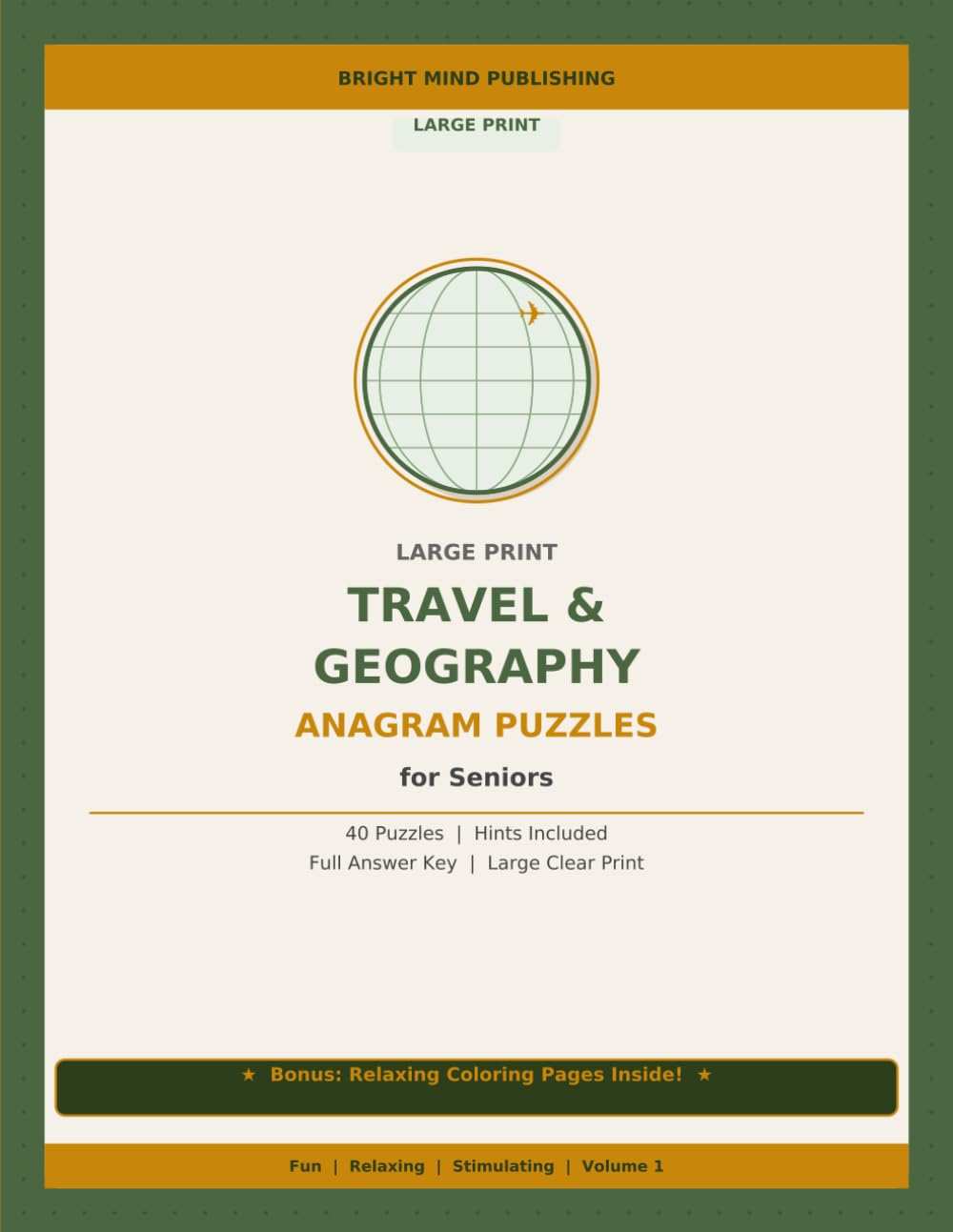 Large Print Travel & Geography Anagram Puzzles for Seniors: Word Scramble Challenges with Hints, World Geography Facts and Relaxing Floral Coloring Pages (World Explorer Series, Vol. 1)