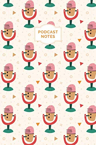 Podcast Notes: Lined Journal Notebook - Colorful Podcasting Microphone Design - College Ruled - 6 x 9"