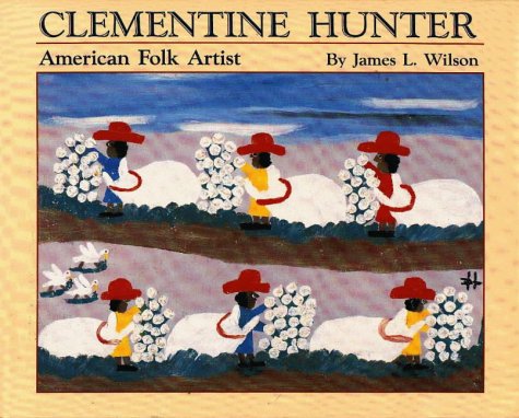 Clementine Hunter: American Folk Artist