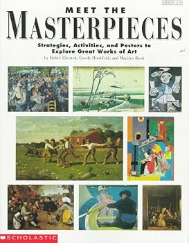 Meet the Masterpieces: Strategies, Activities, and Posters to Explore Great Works of Art/Book and Two Sided Posters/Grades 2-5