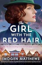 The Girl with the Red Hair: Heartbreaking and completely unforgettable World War Two historical fiction inspired by a true story: 2 (The Dutch Girls)