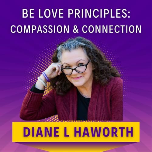 Be Love Principles: Compassion & Connection Titelbild