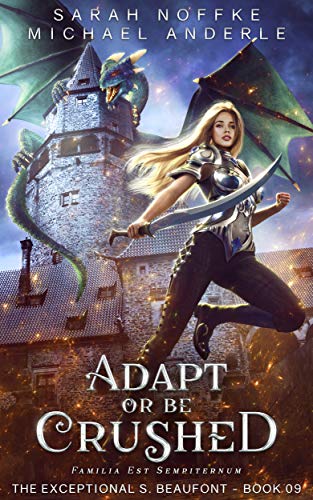 Adapt Or Be Crushed (The Exceptional S. Beaufont Book 9) (English Edit Adapt Or Be Crushed (The Exceptional S. Beaufont Book 9) (English Edit