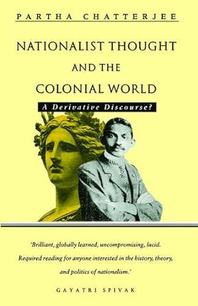 Nationalist thought and the colonial world: A derivative discourse? (Third World books)