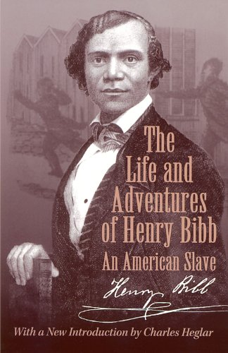 The Life and Adventures of Henry Bibb: An American Slave (Wisconsin Studies in Autobiography)