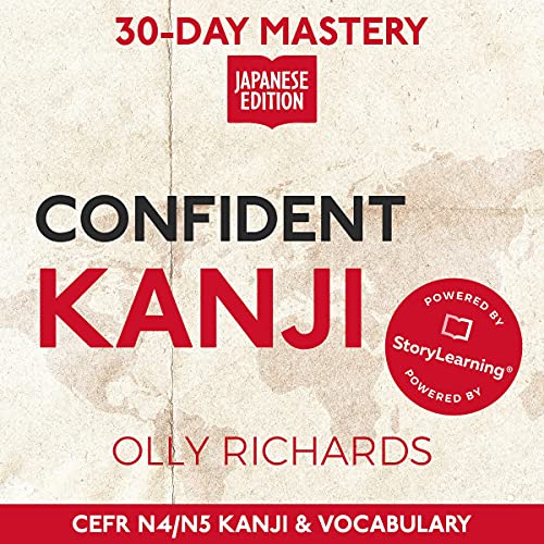 30-Day Mastery: Confident Kanji: Master the Fundamentals of Kanji in 30 Days (30-Day Mastery)