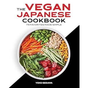 The Vegan Japanese Cookbook: 75 Favorites Made Simple Paperback – November 30, 2021