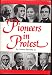Pioneers in Protest