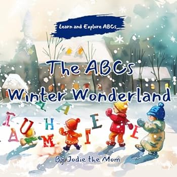 Paperback The ABCs Winter Wonderland (Learn and Explore ABCs) Book
